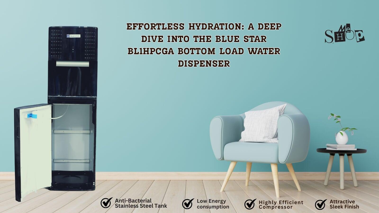 EFFORTLESS HYDRATION: A DEEP DIVE INTO THE BLUE STAR BL1HPCGA BOTTOM LOAD WATER DISPENSER
